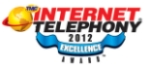 2012 INTERNET TELEPHONY Excellence Award 
