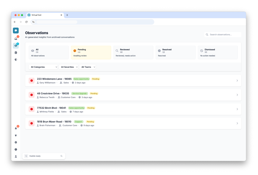 Replace scattered review and instinct with AI-powered conversation intelligence that surfaces key signals, explains them clearly, and helps your team respond with purpose.